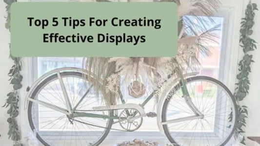 5 Tips For Creating Effective Displays